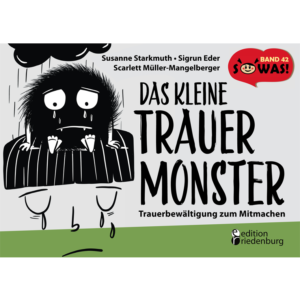 Das kleine Trauermonster - Trauerbewältigung zum Mitmachen (Cover)